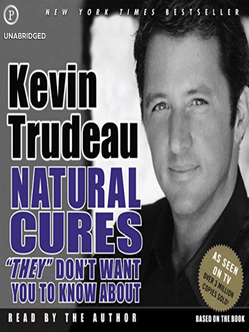 Title details for Natural Cures "They" Don't Want You to Know About by Kevin Trudeau - Available